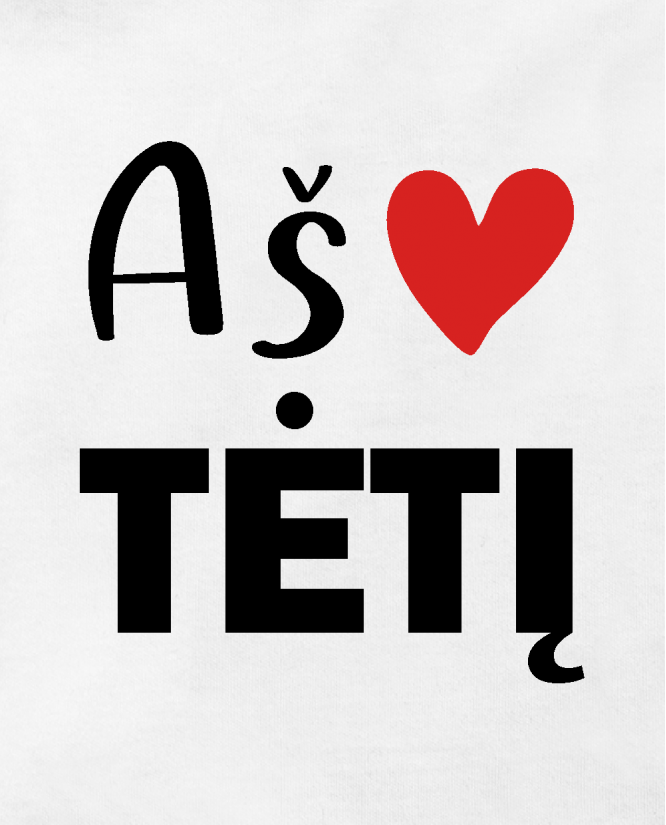 Aš tėtš myliu